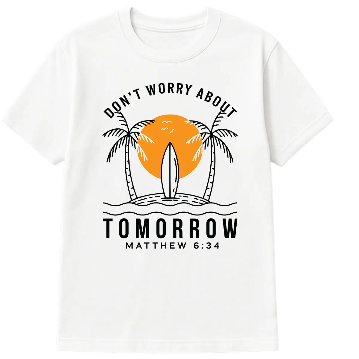 White Christian t-shirt with orange sunset, palm trees, and verse “Don’t Worry About Tomorrow – Matthew 6:34” in surf style