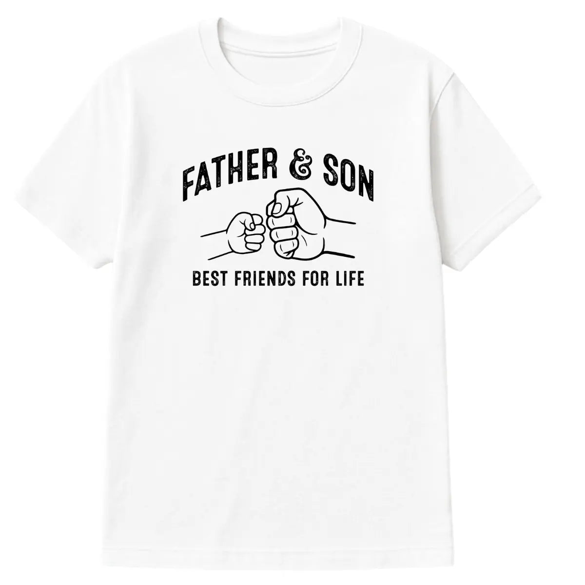 White “Father & Son – Best Friends for Life” T-shirt with fist bump graphic